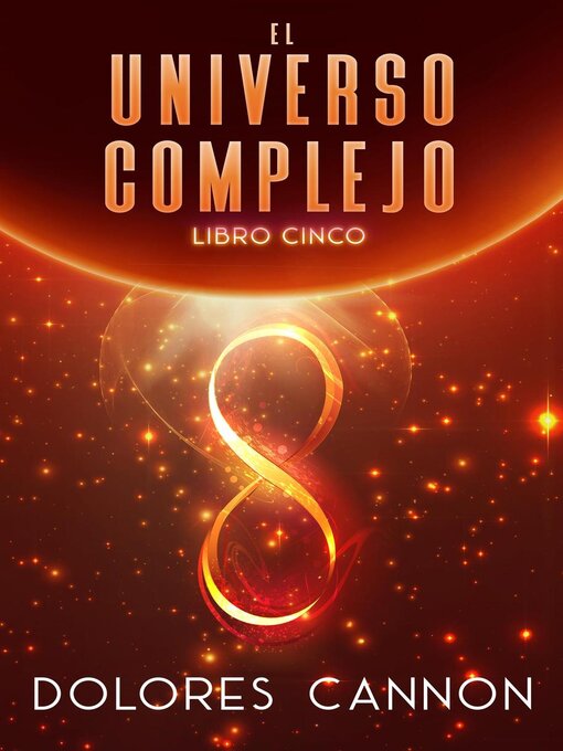 Title details for El Universo complejo, Libro Cinco by Dolores Cannon - Wait list